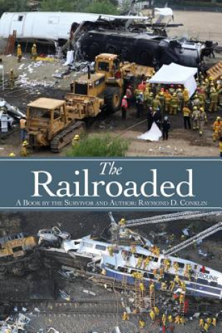 Carte Railroaded RAYMOND CONKLIN