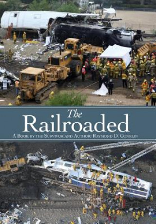 Knjiga Railroaded RAYMOND CONKLIN