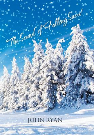 Kniha Sound of Falling Snow John Ryan
