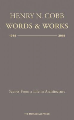 Carte Henry N. Cobb: Words and Works 1948-2018 HENRY N. COBB