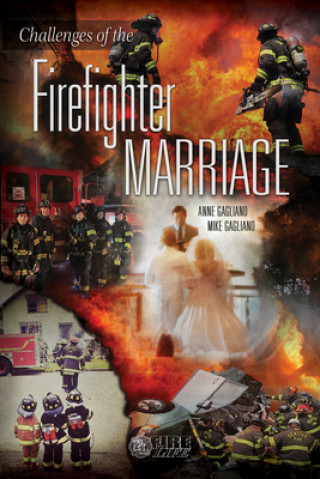 Könyv Challenges of the Firefighter Marriage Anne Gagliano