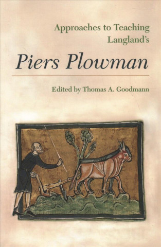 Kniha Approaches to Teaching Langland's Piers Plowman GOODMANN