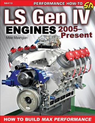 Kniha LS Gen IV Engines 2005 - Present Mike Mavrigian