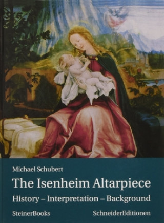 Kniha Isenheim Altarpiece Michael Schubert