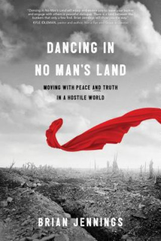 Kniha Dancing in No Man's Land Brian Jennings