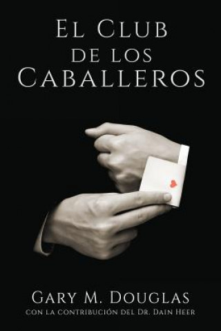 Könyv Club de los Caballeros - The Gentlemen's Club Spanish GARY M. DOUGLAS