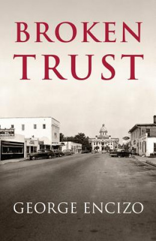 Knjiga Broken Trust GEORGE ENCIZO