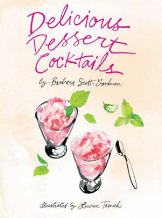 Book Delicious Dessert Cocktails Barbara Scott-Goodman