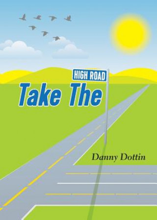 Kniha Take The High Road DANNY DOTTIN