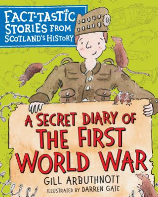 Kniha Secret Diary of the First World War Gill Arbuthnott