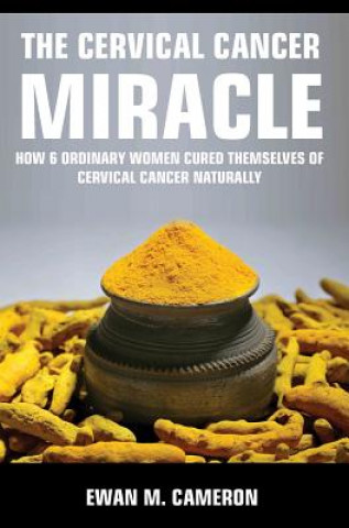 Kniha Cervical Cancer Miracle EWAN M CAMERON