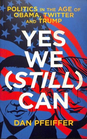 Kniha Yes We (Still) Can Dan Pfeiffer