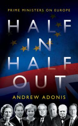 Book Half In, Half Out Andrew Adonis