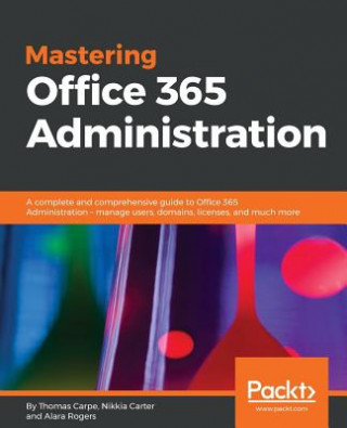 Kniha Mastering Office 365 Administration Loryan Strant