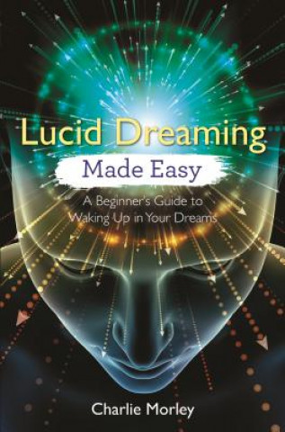 Kniha Lucid Dreaming Made Easy Charlie Morley