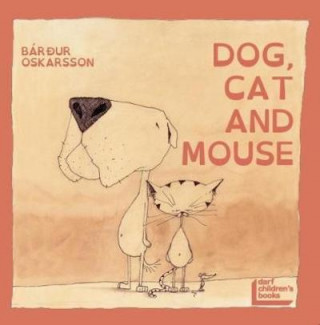 Kniha Dog, Cat and Mouse Bardur Oskarsson