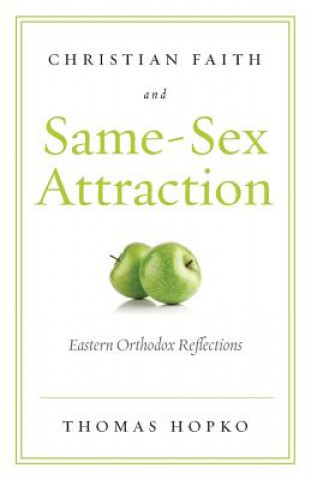 Kniha Christian Faith and Same-Sex Attraction HOPKO THOMAS