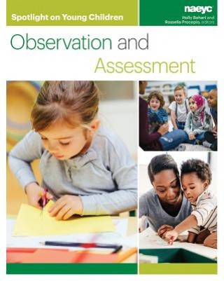 Kniha Spotlight on Young Children: Observation and Assessment Holly Bohart