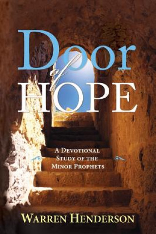 Knjiga Door of Hope - A Devotional Study of the Minor Prophets WARREN A HENDERSON
