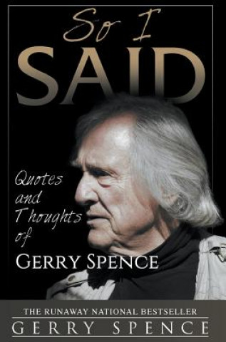 Kniha So I Said GERRY SPENCE