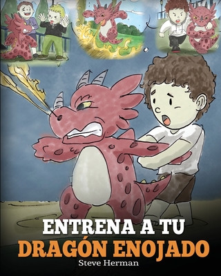 Carte Entrena a tu Dragon Enojado STEVE HERMAN