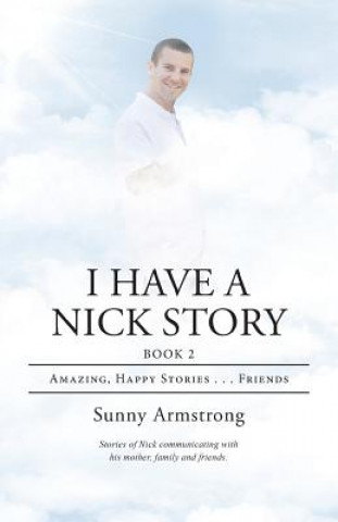 Kniha I Have a Nick Story Book 2 SUNNY ARMSTRONG