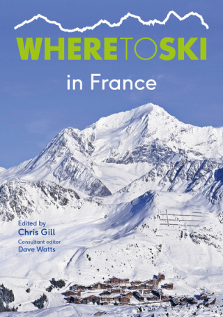 Könyv Where to Ski in France Chris Gill