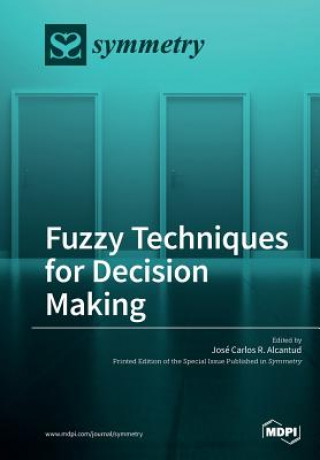 Knjiga Fuzzy Techniques for Decision Making JOS  CARLO ALCANTUD