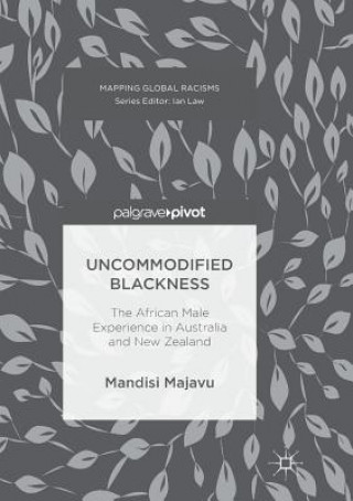 Książka Uncommodified Blackness MANDISI MAJAVU