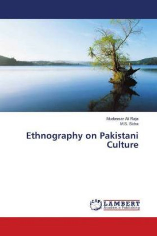 Książka Ethnography on Pakistani Culture Mudassar Ali Raja