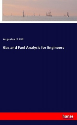 Carte Gas and Fuel Analysis for Engineers Augustus H. Gill