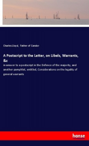 Knjiga A Postscript to the Letter, on Libels, Warrants, &c Charles Lloyd