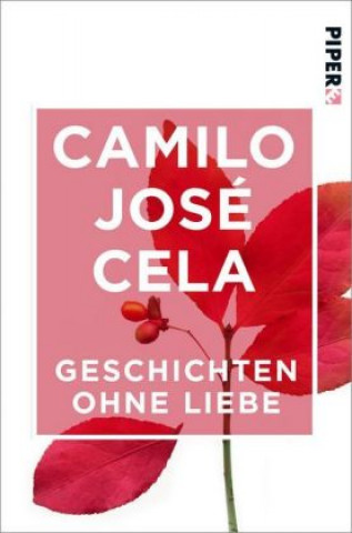 Kniha Geschichten ohne Liebe Camilo José Cela