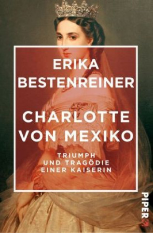 Kniha Charlotte von Mexiko Erika Bestenreiner