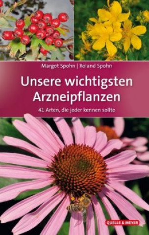 Kniha Unsere wichtigsten Arzneipflanzen Margot Spohn