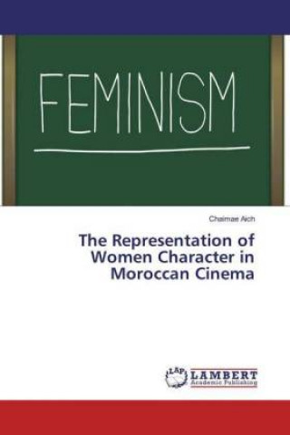 Carte The Representation of Women Character in Moroccan Cinema Chaimae Aich