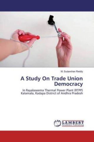 Книга A Study On Trade Union Democracy M. Sudarshan Reddy