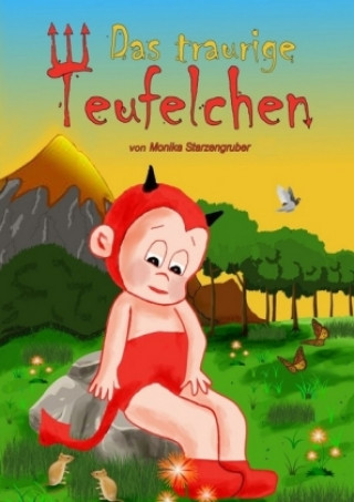 Kniha Das traurige Teufelchen Monika Starzengruber