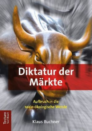 Buch Diktatur der Märkte Klaus Buchner