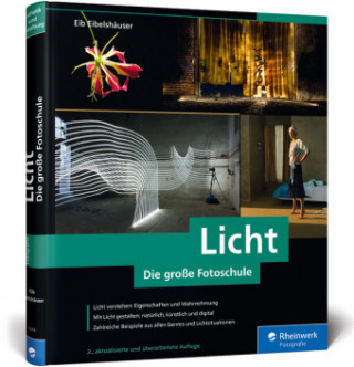 Kniha Licht. Die große Fotoschule Eib Eibelshäuser