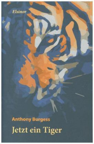 Carte Jetzt ein Tiger Anthony Burgess