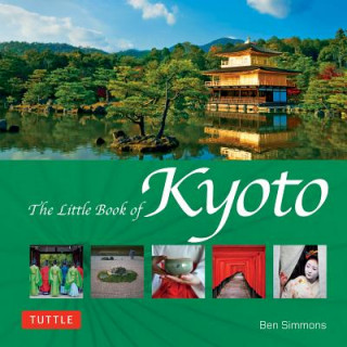 Knjiga Little Book of Kyoto Ben Simmons