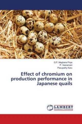 Buch Effect of chromium on production performance in Japanese quails G.P. Moghana Priya