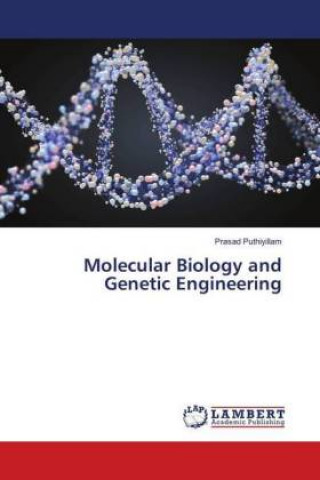 Kniha Molecular Biology and Genetic Engineering Prasad Puthiyillam