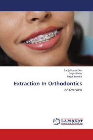 Könyv Extraction In Orthodontics Sanjit Kumar Sar