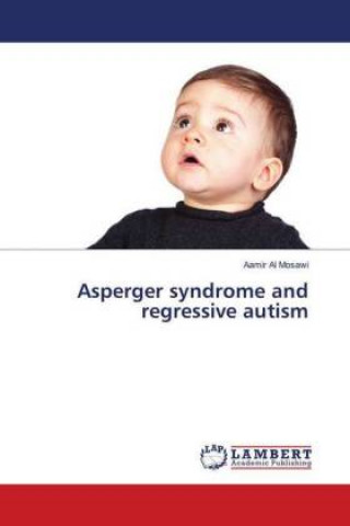 Książka Asperger syndrome and regressive autism Aamir Al Mosawi