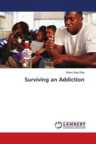 Kniha Surviving an Addiction Edwin Gitau Kibe