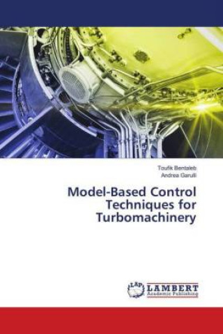 Buch Model-Based Control Techniques for Turbomachinery Toufik Bentaleb