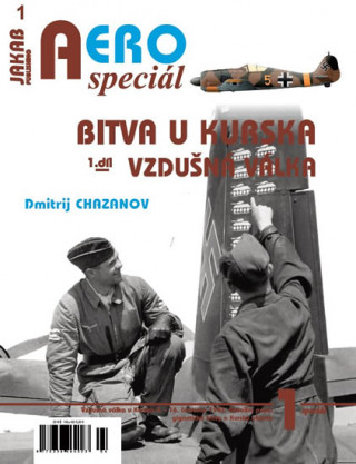 Książka AEROspeciál 1 Bitva u Kurska Dmitrij Chazanov