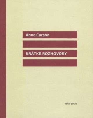 Книга Krátke rozhovory Anne Carson